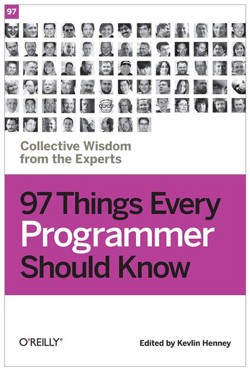 An image of the cover of the book "97 Things Every Programmer Should Know: Collective Wisdom from the Experts"