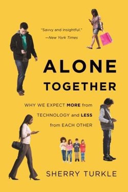An image of the cover of the book "Alone Together: Why We Expect More from Technology and Less from Each Other"