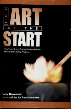 An image of the cover of the book "The Art of the Start: The Time-Tested, Battle-Hardened Guide for Anyone Starting Anything"