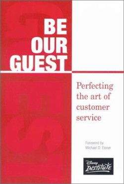 An image of the cover of the book "Be Our Guest: Perfecting the Art of Customer Service"