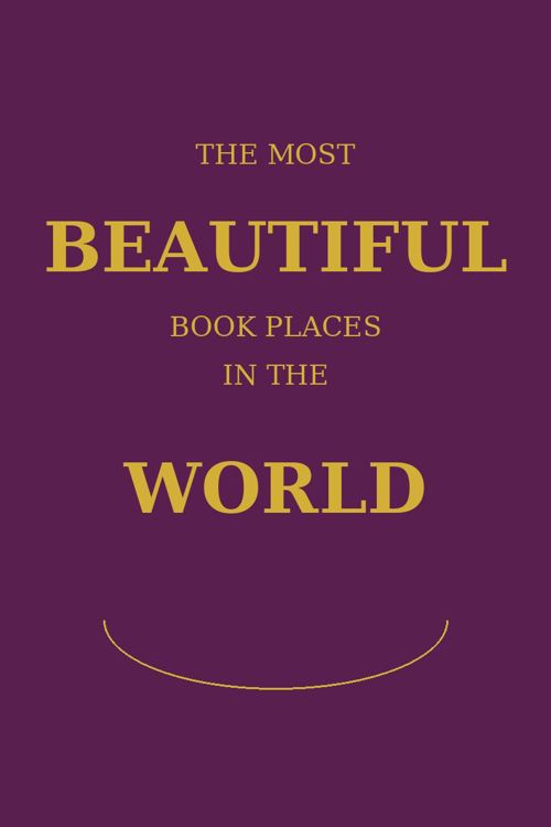 An image of the cover of the book "The Most Beautiful Book Places in the World"