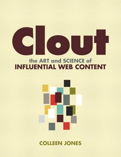 An image of the cover of the book "Clout: The Art and Science of Influential Web Content"
