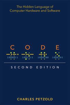 An image of the cover of the book "Code: The Hidden Language of Computer Hardware and Software"