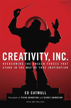 An image of the cover of the book "Creativity, Inc.: Overcoming the Unseen Forces That Stand in the Way of True Inspiration"