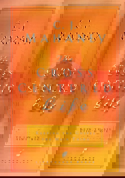 An image of the cover of the book "The Cross Centered Life: Keeping the Gospel The Main Thing"