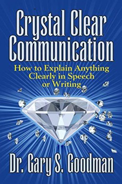 An image of the cover of the book "Crystal Clear Communication: How to Explain Anything Clearly in Speech or Writing"