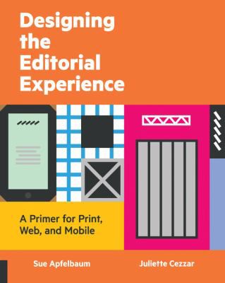 An image of the cover of the book "Designing the Editorial Experience: A Primer for Print, Web, and Mobile"