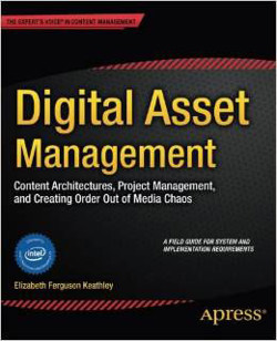 An image of the cover of the book "Digital Asset Management: Content Architectures, Project Management, and Creating Order Out of Media Chaos"