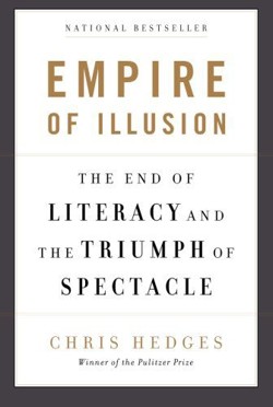 An image of the cover of the book "Empire of Illusion: The End of Literacy and the Triumph of Spectacle"
