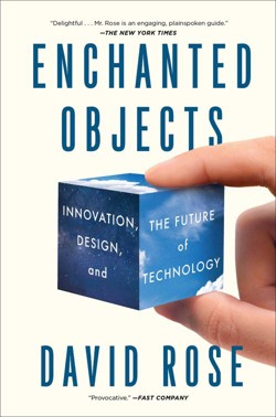 An image of the cover of the book "Enchanted Objects: Innovation, Design, and The Future of Technology"