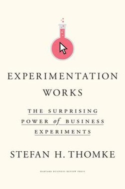 An image of the cover of the book "Experimentation Works: The Surprising Power of Business Experiments"