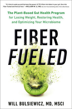 An image of the cover of the book "Fiber Fueled: The Plant-Based Gut Health Program for Losing Weight, Restoring Your Health, and Optimizing Your Microbiome"