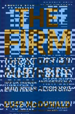 An image of the cover of the book "The Firm: The Story of McKinsey and Its Secret Influence on American Business"
