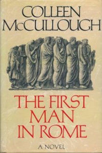 An image of the cover of the book "The First Man in Rome"