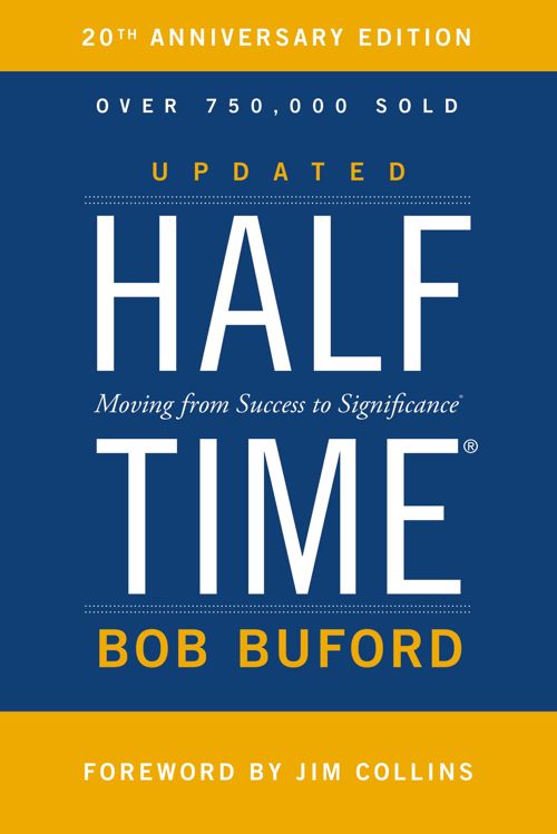 Cover of a book entitled: @quot;Halftime: Moving from Success to Significance@quot;