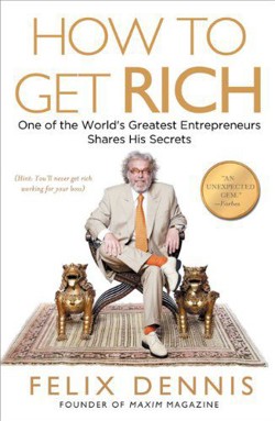 An image of the cover of the book "How to Get Rich: One of the World’s Greatest Entrepreneurs Shares His Secrets"