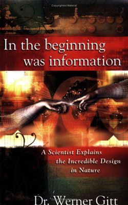 An image of the cover of the book "In the Beginning Was Information"