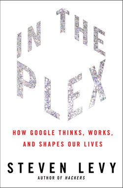 An image of the cover of the book "In the Plex: How Google Thinks, Works, and Shapes Our Lives"