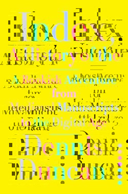 An image of the cover of the book "Index, A History of the: A Bookish Adventure from Medieval Manuscripts to the Digital Age"