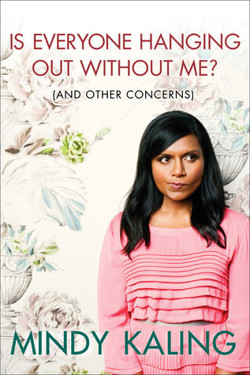 An image of the cover of the book "Is Everyone Hanging Out Without Me? (And Other Concerns)"