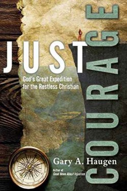 An image of the cover of the book "Just Courage: God’s Great Expedition for the Restless Christian"