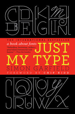 An image of the cover of the book "Just My Type: A Book about Fonts"