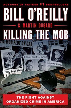An image of the cover of the book "Killing the Mob: The Fight Against Organized Crime in America"