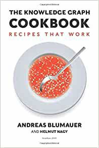 An image of the cover of the book "The Knowledge Graph Cookbook"