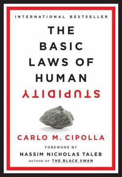 An image of the cover of the book "The Basic Laws of Human Stupidity"