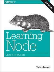 An image of the cover of the book "Learning Node: Moving to the Server-Side"