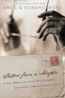 An image of the cover of the book "Letters from a Skeptic: A Son Wrestles with His Father’s Questions about Christianity"