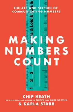 An image of the cover of the book "Making Numbers Count: The Art and Science of Communicating Numbers"
