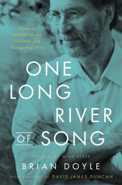 An image of the cover of the book "One Long River of Song: Notes on Wonder for the Spiritual and Nonspiritual Alike"