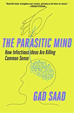 An image of the cover of the book "The Parasitic Mind: How Infectious Ideas Are Killing Common Sense"