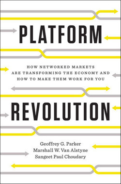 An image of the cover of the book "Platform Revolution: How Networked Markets Are Transforming the Economy – and How to Make Them Work for You"