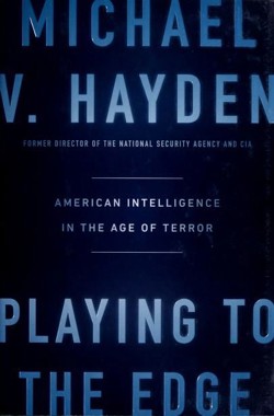 An image of the cover of the book "Playing to the Edge: American Intelligence in the Age of Terror"
