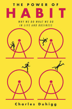 An image of the cover of the book "The Power of Habit: Why We Do What We Do in Life and Business"