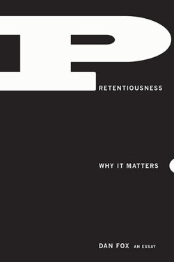 An image of the cover of the book "Pretentiousness: Why It Matters"