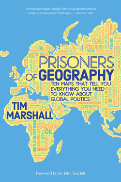 An image of the cover of the book "Prisoners of Geography: Ten Maps That Tell You Everything You Need to Know About Global Politics"