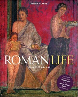 An image of the cover of the book "Roman Life: 100 B.C. to A.D. 200"