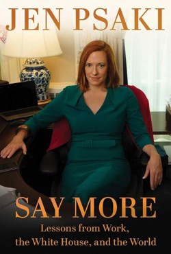 An image of the cover of the book "Say More: Lessons from Work, the White House, and the World"