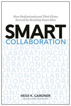 An image of the cover of the book "Smart Collaboration: How Professionals and Their Firms Succeed by Breaking Down Silos"