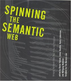 An image of the cover of the book "Spinning the Semantic Web: Bringing the World Wide Web to Its Full Potential"