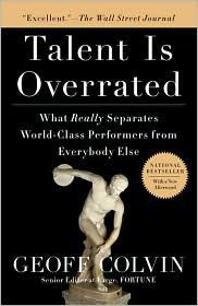 An image of the cover of the book "Talent is Overrated: What Really Separates World-Class Performers from Everybody Else"