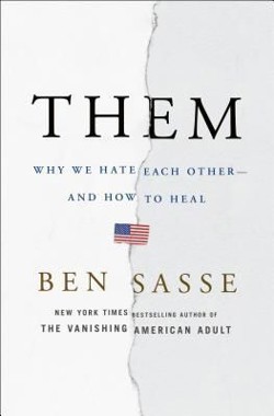 An image of the cover of the book "Them: Why We Hate Each Other - and How to Heal"