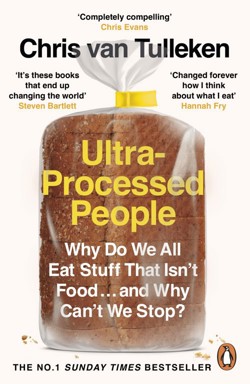 An image of the cover of the book "Ultra-Processed People: The Science Behind Food That Isn’t Food"