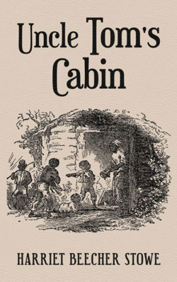 An image of the cover of the book "Uncle Tom’s Cabin"