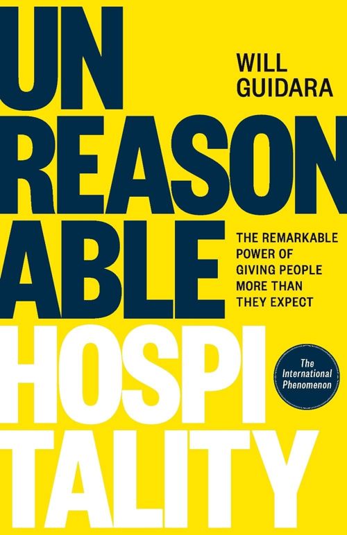 An image of the cover of the book "Unreasonable Hospitality: The Remarkable Power of Giving People More Than They Expect"