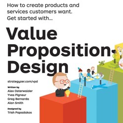 An image of the cover of the book "Value Proposition Design: How to Create Products and Services Customers Want"