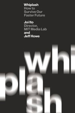 An image of the cover of the book "Whiplash: How to Survive Our Faster Future"